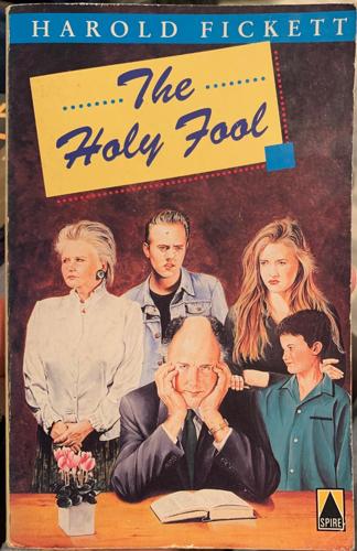 The holy fool - By Harold Fickett