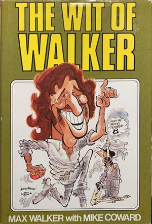bookworms_The wit of Walker_Max Walker, Mike Coward