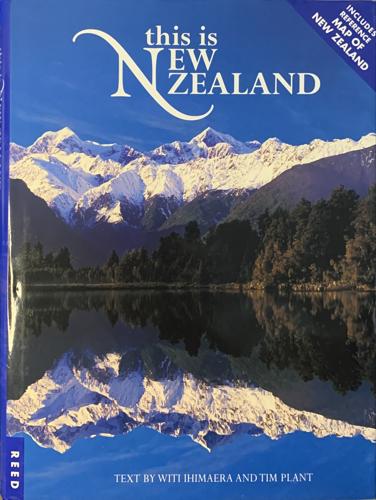 This is New Zealand - By Witi Ihimaera, Tim Plant