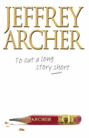 bookworms_To Cut a Long Story Short_Jeffrey Archer