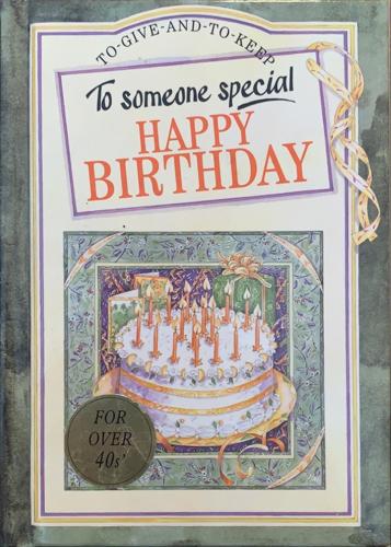 To Someone Special Happy Birthday - By Juliette Clarke