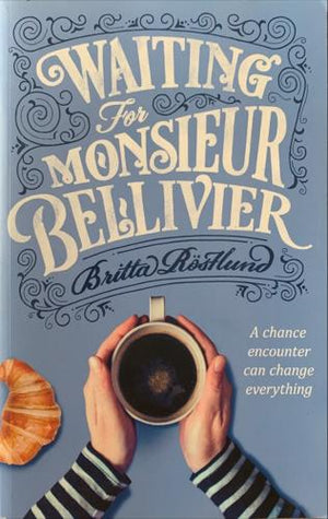 bookworms_Waiting For Monsieur Bellivier_Britta Rostlund