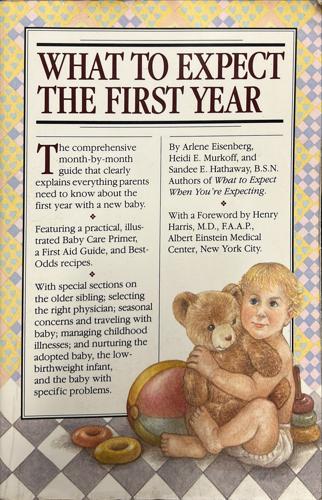 What to Expect the First Year - By Arlene Eisenberg, Heidi E. Murkoff, Sandee E. Hathaway