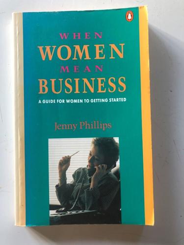 When Women Mean Business - By Jenny Phillips