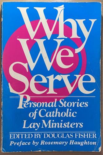 Why we serve - By Douglas Fisher
