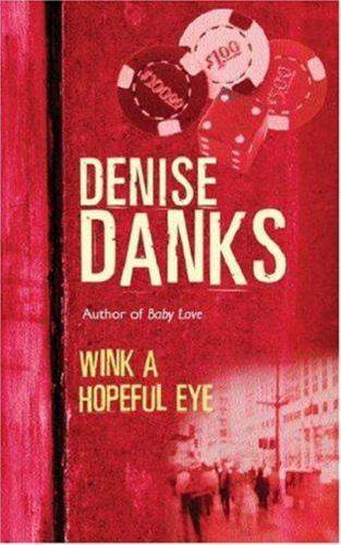Wink a Hopeful Eye - By Denise Danks