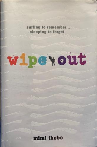 Wipe out - By Mimi Thebo