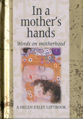 Words on Motherhood (Helen Exley Giftbook) - By Helen Exley