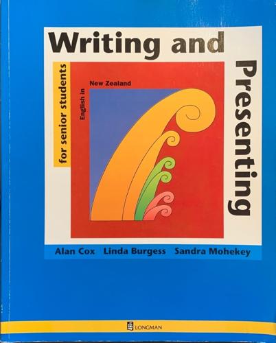 Writing and Presenting - By Alan Cox, Linda Burgess, Sandra Mohekey