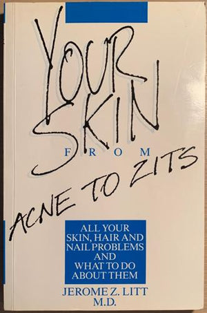 bookworms_Your skin from Acne to Zits_Jerome Z. Litt M.D.